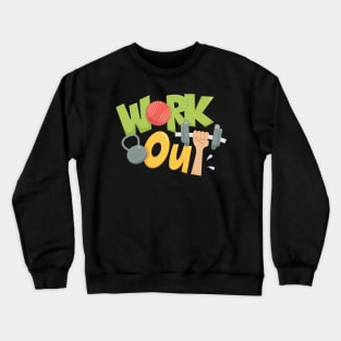 Workout quote Crewneck Sweatshirt